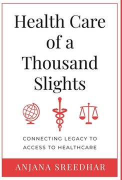 portada Health Care of a Thousand Slights: Connecting Legacy to Access to Healthcare