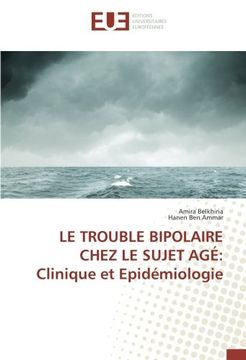 portada LE TROUBLE BIPOLAIRE CHEZ LE SUJET AGÉ: Clinique et Epidémiologie