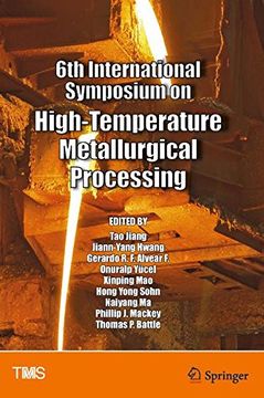 portada 6th International Symposium on High-Temperature Metallurgical Processing (The Minerals, Metals & Materials Series)