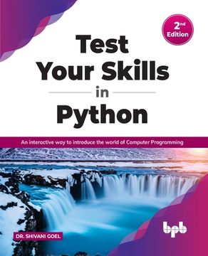 portada Test Your Skills in Python - Second Edition: An interactive way to introduce the world of Computer Programming (en Inglés)
