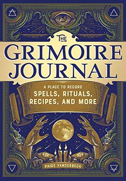 portada The Grimoire Journal: A Place to Record Spells, Rituals, Recipes, and More (in English)