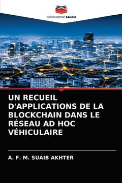 portada Un Recueil d'Applications de la Blockchain Dans Le Réseau Ad Hoc Véhiculaire (en Francés)