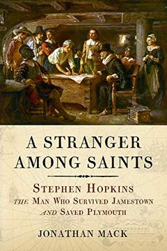 portada Stranger Among Saints: Stephen Hopkins, the man who Survived Jamestown and Saved Plymouth (en Inglés)
