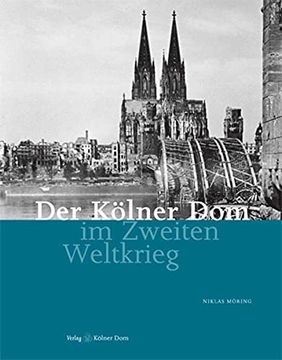 portada Der Kölner dom im Zweiten Weltkrieg (en Alemán)