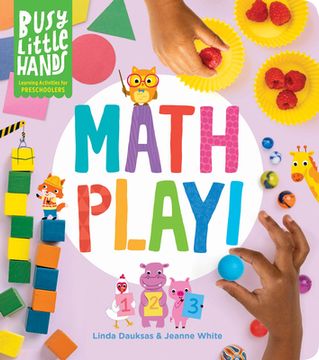 portada Busy Little Hands: Math Play! Learning Activities for Preschoolers (en Inglés)