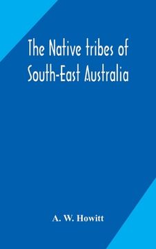 portada The native tribes of South-East Australia (en Inglés)