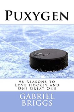 portada Puxygen: 98 Reasons to Love Hockey and One Great One