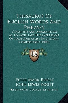 portada thesaurus of english words and phrases: classified and arranged so as to facilitate the expression oclassified and arranged so as to facilitate the ex (en Inglés)