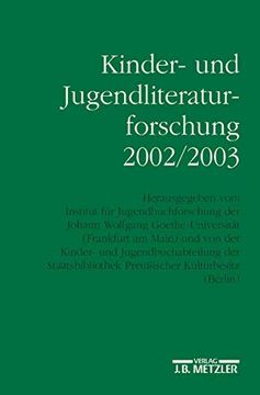 portada Kinder- Und Jugendliteraturforschung 2002/2003: Mit Einer Gesamtbibliographie Der Veröffentlichungen Des Jahres 2002 (en Alemán)