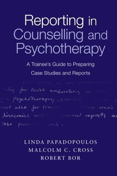 portada Reporting in Counselling and Psychotherapy: A Trainee's Guide to Preparing Case Studies and Reports 
