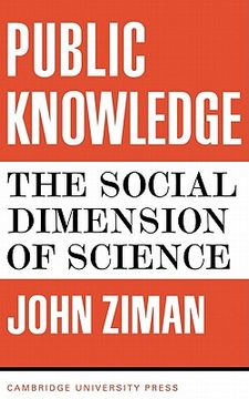 portada Public Knowledge: An Essay Concerning the Social Dimension of Science (en Inglés)