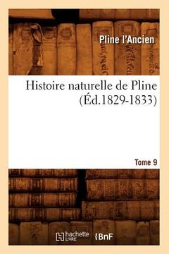 portada Histoire Naturelle de Pline. Tome 9 (Éd.1829-1833) (en Francés)