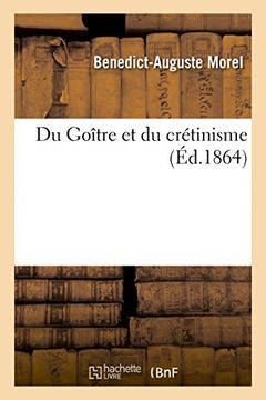 portada Du Goitre Et Du Cretinisme (Sciences) (French Edition)
