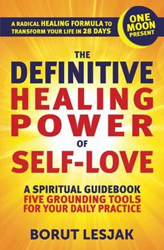 portada One Moon Present: A Radical Healing Formula to Transform Your Life in 28 Days: Love Yourself Through Hard Emotions and Hard Times (Self-Love Healing) (in English)