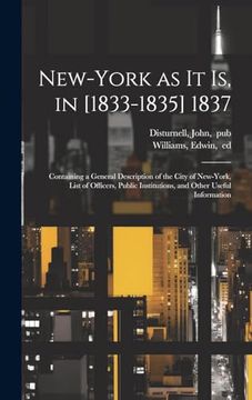 portada New-York as it is, in [1833-1835] 1837; Containing a General Description of the City of New-York, List of Officers, Public Institutions, and Other Useful Information (en Inglés)