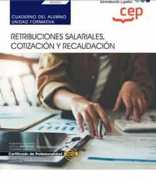 portada (Uf0343) Cuaderno del Alumno Retribuciones Salariales, Cotizacion y  Recaucion. Certificados de Profesionalidad. Gestion          Integrada de Recursos Humanos (Adgd0208)
