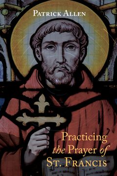 portada Practicing the Prayer of St. Francis