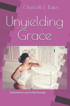 portada Unyielding Grace (en Inglés)
