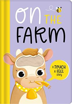 portada On the Farm: A Touch & Feel Story (en Inglés)