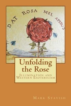 portada Unfolding the Rose: Illumination and Western Esotericism (IHS Study Guides Series) (Volume 5)