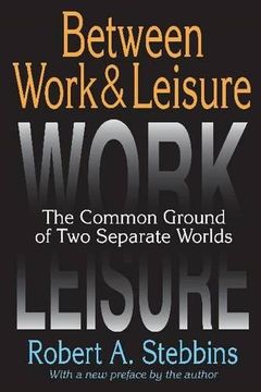 portada Between Work and Leisure: The Common Ground of Two Separate Worlds