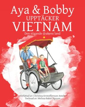 portada Aya och Bobby Upptacker Vietnam: Den Stigande Drakens Land (Paperback) 