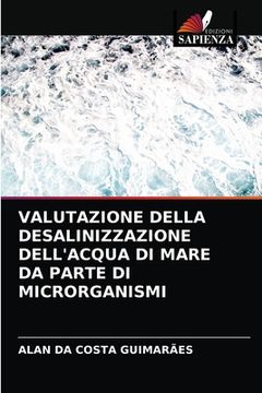 portada Valutazione Della Desalinizzazione Dell'acqua Di Mare Da Parte Di Microrganismi (in Italian)
