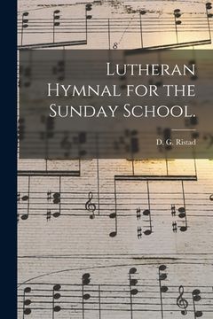portada Lutheran Hymnal for the Sunday School. (en Inglés)