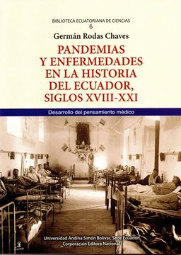 portada Pandemias y enfermedades en la historia del Ecuador, siglos XVIII-XXI. Desarrollo del pensamiento médica
