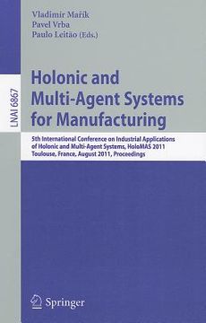 portada holonic and multi-agent systems for manufacturing: 5th international conference on industrial applications of holonic and multi-agent systems, holomas