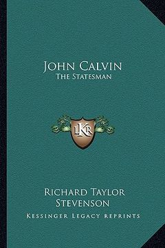 portada john calvin: the statesman (in English)