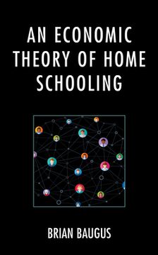 portada An Economic Theory of Home Schooling (en Inglés)