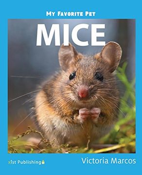 portada My Favorite Pet: Mice (my Favorite Pets) (en Inglés)