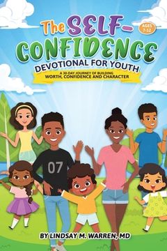 portada The Self-Confidence Devotional for Youth: A 30-Day Journey of Building Worth, Confidence and Character