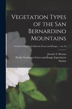 portada Vegetation Types of the San Bernardino Mountains; no.44 (en Inglés)