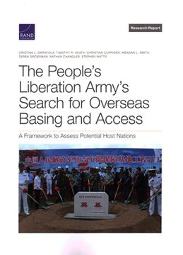 portada The People’S Liberation Army’S Search for Overseas Basing and Access: A Framework to Assess Potential Host Nations 