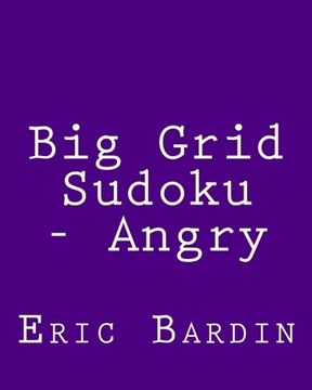 portada Big Grid Sudoku - Angry: 80 Easy to Read, Large Print Sudoku Puzzles