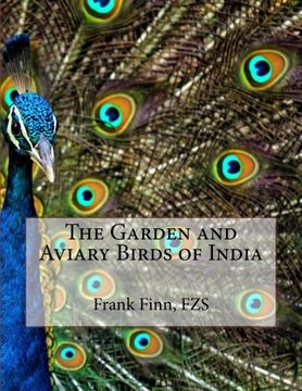 portada The Garden and Aviary Birds of India (en Inglés)