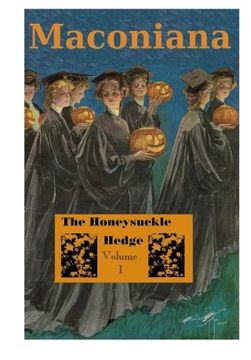 portada The Honeysuckle Hedge: Volume 1 of Maconiana, 1893-1924