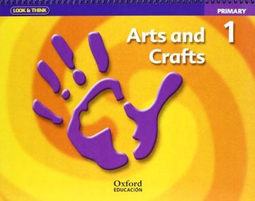 portada Look and Think Arts & Crafts 1º Primary Class Book (Look & Think) (en Inglés)