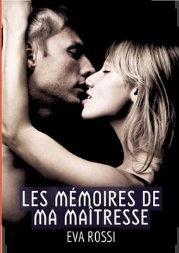 portada Les Mémoires de ma Maîtresse: Une Collection de Récits Érotiques pour Adultes (en Francés)