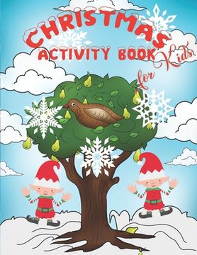 portada Christmas Activity Book for Kids: The 12 Days of Christmas Coloring Book, Mazes, Word Search, Word Match, Hangman, and Tic Tac Toe