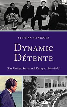 portada Dynamic Detente: The United States and Europe, 1964-1975 (The Harvard Cold War Studies Book Series)
