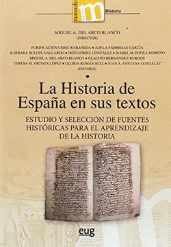 portada La Historia de España en sus Textos: Estudio y Selección de Fuentes Históricas Para el Aprendizaje de la Historia (Manuales Major)