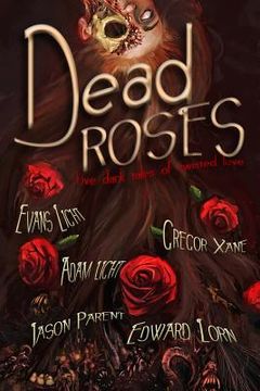 portada Dead Roses: Five Dark Tales of Twisted Love (en Inglés)