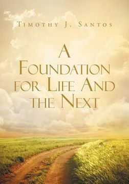 portada A Foundation for Life And the Next (en Inglés)