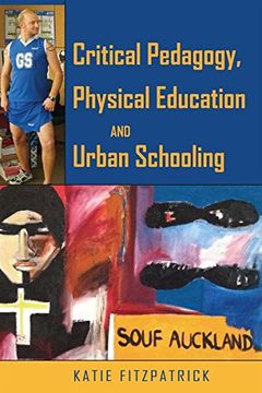 portada Critical Pedagogy, Physical Education and Urban Schooling (Counterpoints) (in English)