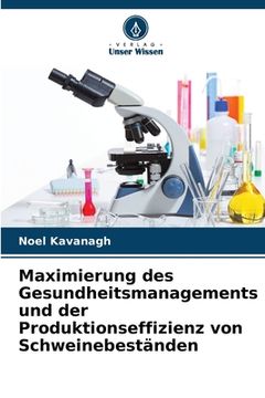 portada Maximierung des Gesundheitsmanagements und der Produktionseffizienz von Schweinebeständen (en Alemán)