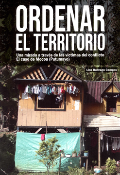 portada Ordenar el Territorio una Mirada a Través de las Víctimas del Conflicto el Caso de Mocoa Putumayo (in Spanish)