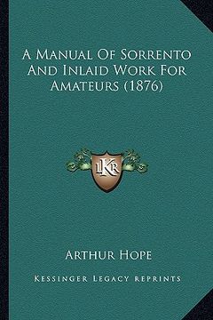 portada a manual of sorrento and inlaid work for amateurs (1876) (en Inglés)